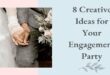 8 Creative Ideas for Your Engagement Party